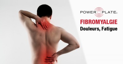 fibromyalgie-douleurs-fatigue-power-plate